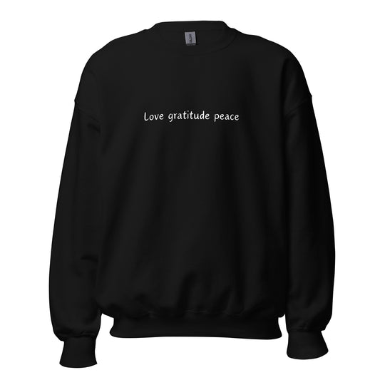 Love Gratitude Peace Sweatshirt