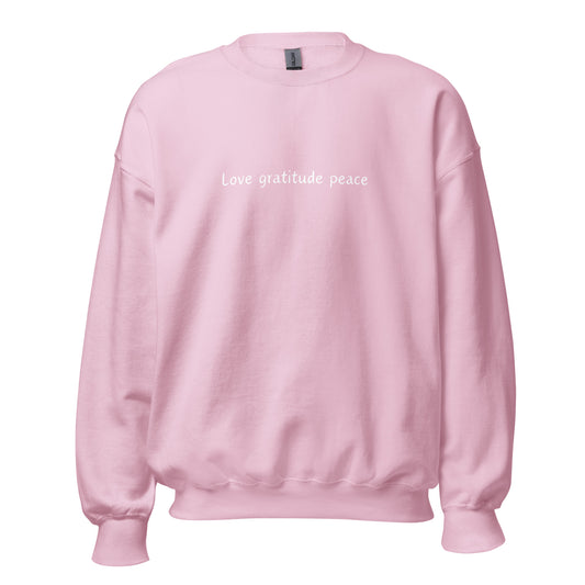 Love Gratitude Peace Sweatshirt