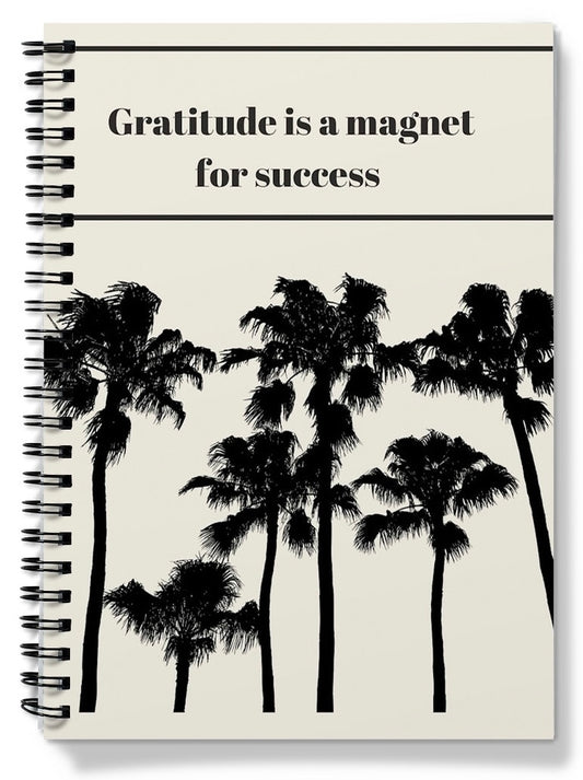 Gratitude Is a Magnet For Success Notebook