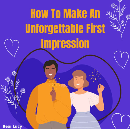 E-Book : How To Make An Unforgettable First Impression