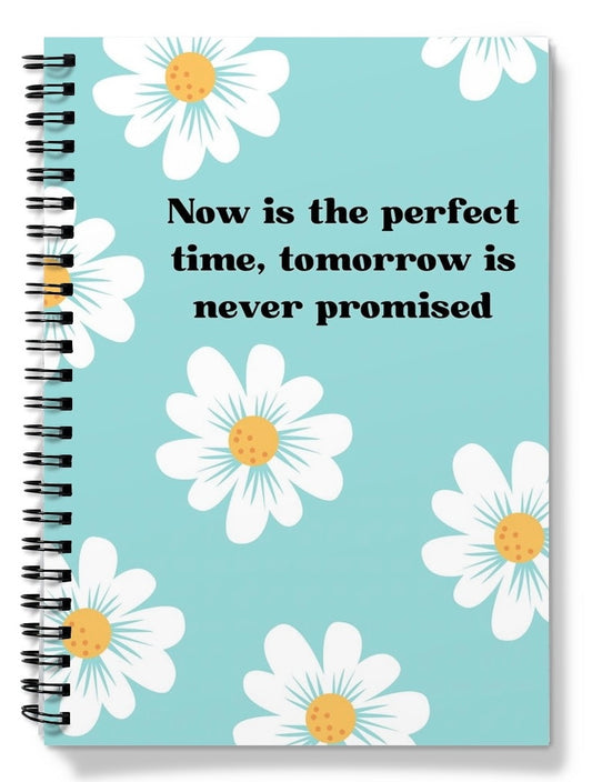Tomorrow Is Never Promised Notebook